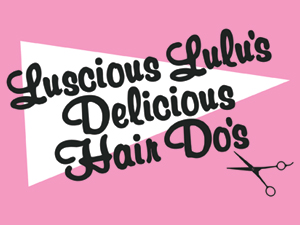 Luscious Lulu's Delicious Hair Dos